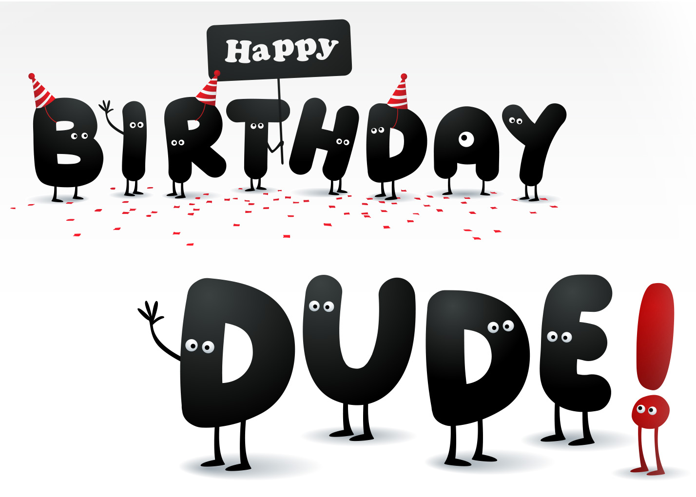 Happy Birthday Dude